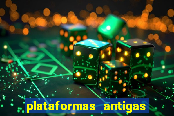 plataformas antigas de jogos slots